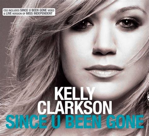 Mix #8 cups x since u been gone. Kelly Clarkson - 'Since U Been Gone'