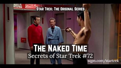 The Naked Time Tos The Secrets Of Star Trek Youtube