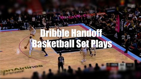 Dribble Handoff Basketball Set Plays Youtube