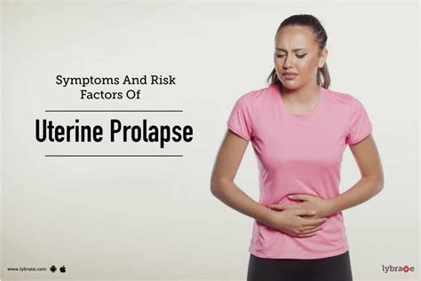Symptoms And Risk Factors Of Uterine Prolapse By Dr Kamla Singh