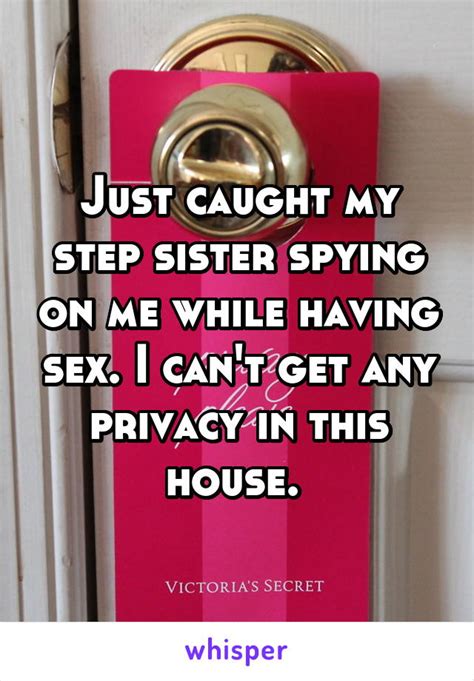 Just Caught My Step Sister Spying On Me While Having Sex I Cant Get Any Privacy In This House