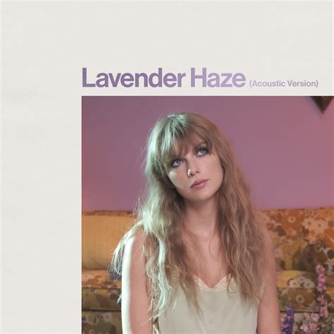 Lavender Haze Acoustic Version Single》 Taylor Swift的专辑 Apple Music