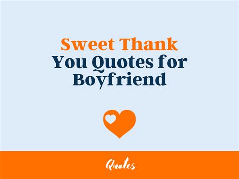 100 Sweet Thank You Quotes For Boyfriend Theloveboy
