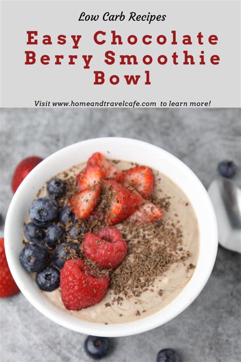 You can get away with little mini bars. Low Carb Chocolate Berry Smoothie Bowl | Recipe in 2020 ...