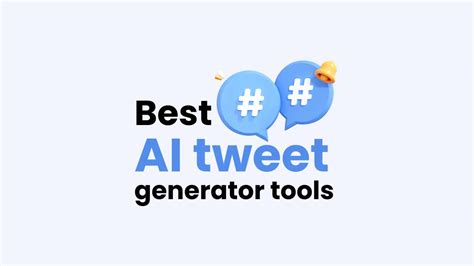 Best Ai Tweet Generator Tools Create Engaging Tweets Instantly