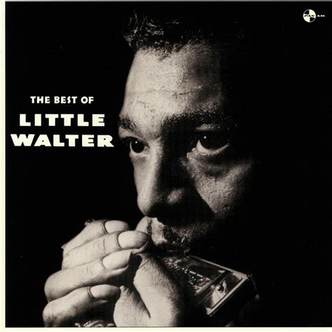 Little Walter The Best Of Little Walter Vinyl At Juno Records