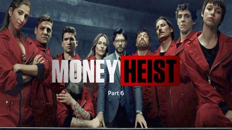 Money Heist Season 6 Release Date And Cast