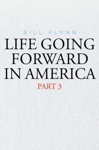 Life Going Forward In America Part 3 By Bill Flynn 2020 Trade