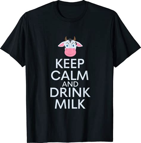 Keep Calm And Drink Milk Lover Cow Milk Coffee Dairy Farm T Shirt
