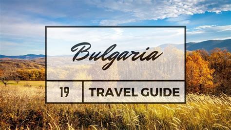 Bulgaria Travel Guide Justraveling