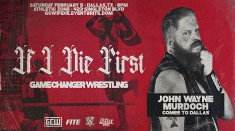 John Wayne Murdoch To Compete At Gcw If I Die First Updated Card