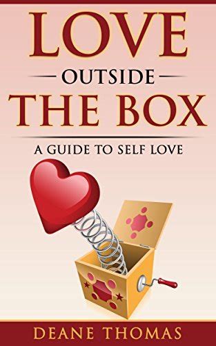 Love Outside The Box A Guide To Self Love By Deane Thomas Goodreads