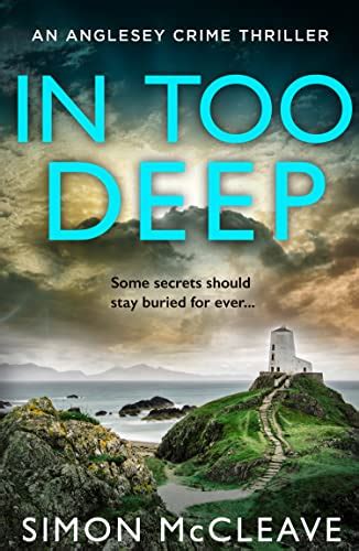 In Too Deep The Absolutely Pulse Pounding New Crime Thriller For 2023 From The Author Of The