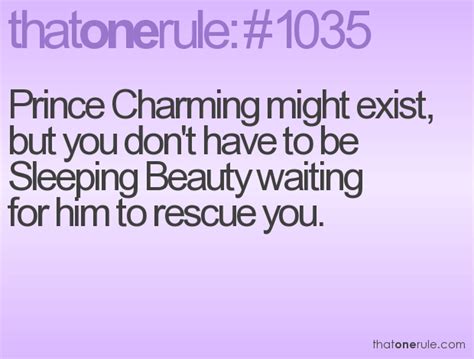 Prince Charming Might Exist But You Dont Have To Be Sleeping Beauti