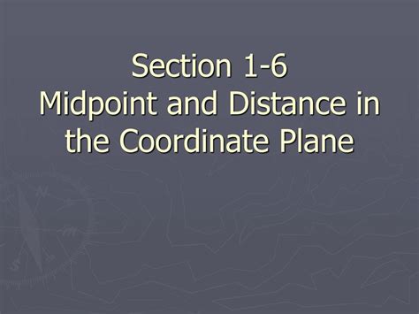 Section 1 6 Midpoint And Distance In The Coordinate Plane Ppt Download