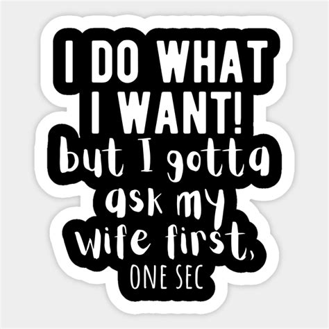 funny wife sayings funny wife quotes sticker teepublic