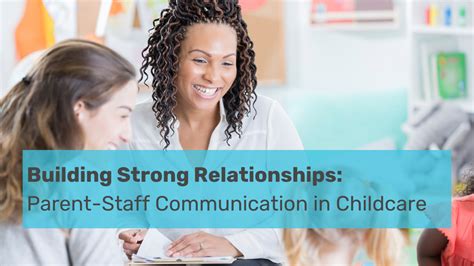 Building Strong Relationships Parent Staff Communication In Childcare