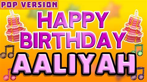 Happy Birthday Aaliyah Pop Version 1 The Perfect Birthday Song For