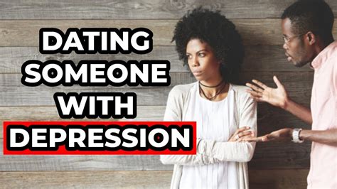 Dating Someone With Depression What To Expect Youtube