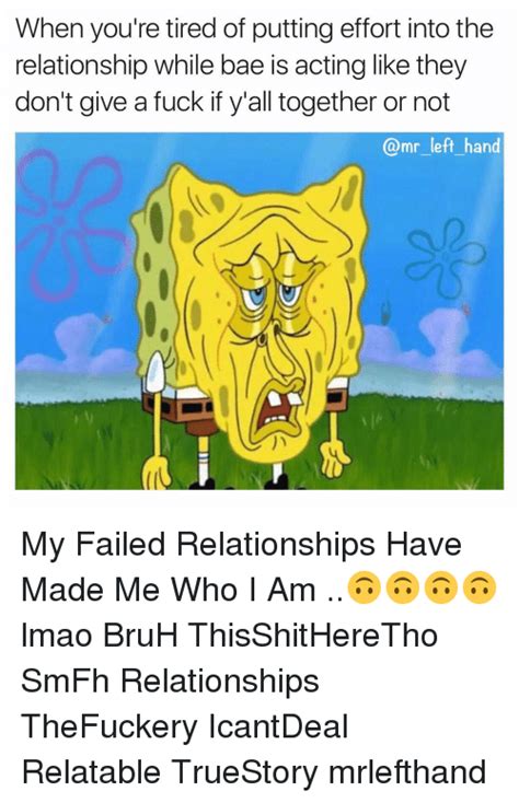 18 Funny Memes About Failed Relationships Factory Memes