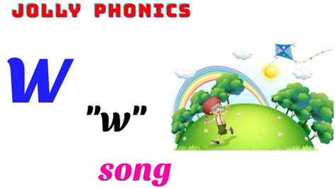 Jolly Phonicsphonic Song Walphabet Letter W Soundi See The Clouds