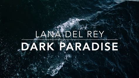 Vietsub Lyrics Lana Del Rey Dark Paradise Youtube