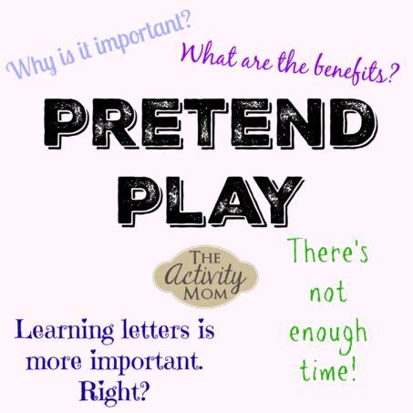 The Importance Of Pretend Play The Activity Mom