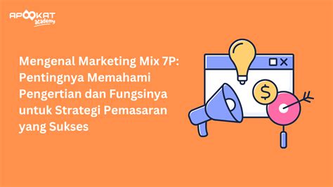 Mengenal Marketing Mix P Pentingnya Memahami Pengertian Dan Fungsinya