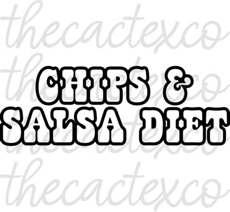 Chips And Salsa Diet Svg Digital Download Png Sublimation Etsy