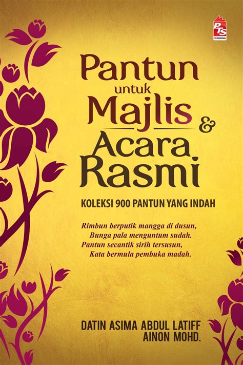 Berikut ini adalah kumpulan pantun untuk ibu, seperti dilansir dari laman rumahpantun dan pelajarindo, selasa (8/12/2020). Pantun untuk Majlis dan Acara Rasmi - Buku - PTS