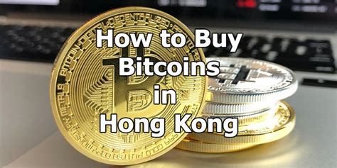 Bitcoin was never invented as an investment options. How to Buy Bitcoins in Hong Kong (2018 Update ...