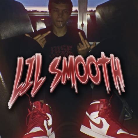 Stream Lil Smooth Music Listen To Songs Albums Playlists For Free