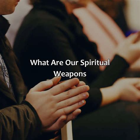 What Are Our Spiritual Weapons Relax Like A Boss