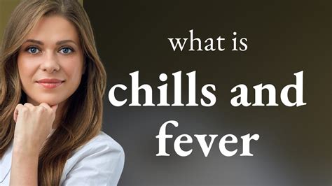 Chills And Fever — Chills And Fever Meaning Youtube