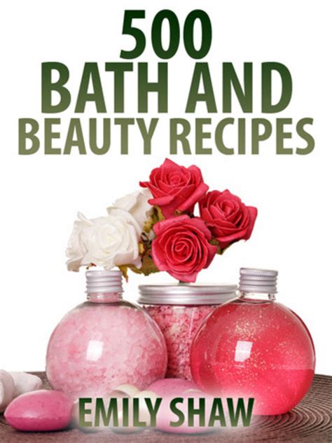 500 Bath And Beauty Recipes Tradebit