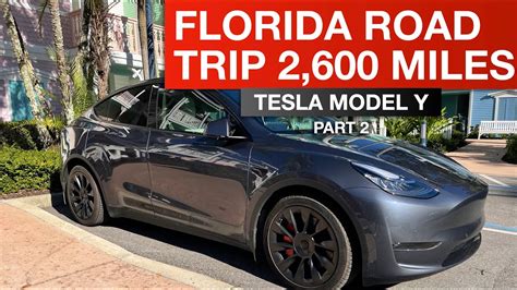 Tesla Model Y Florida Road Trip 2600 Miles Part 2 Youtube