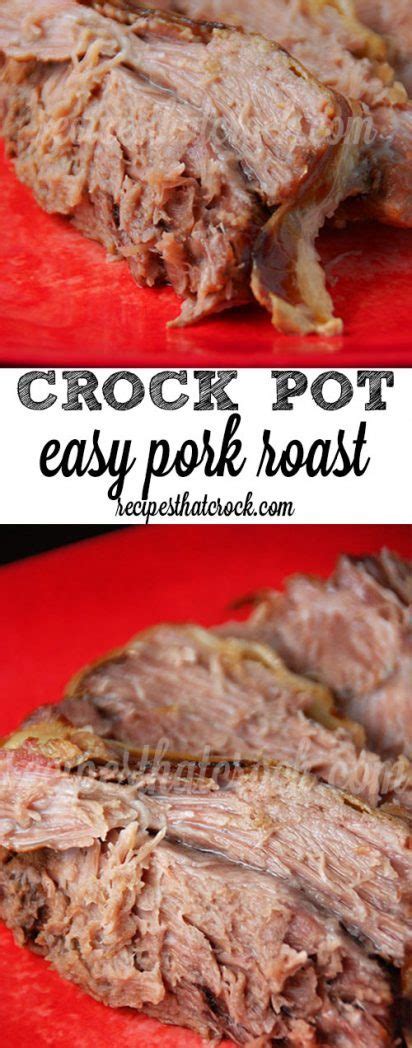 This collagen needs to be broken down, and converted to gelatin, for the meat to become tender. Crock Pot Easy Pork Roast - Recipes That Crock!