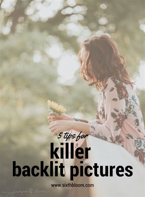 Photography Tips 5 Tips For Killer Backlit Pictures Sunflare Tips