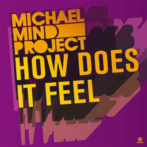 How Does It Feel By Michael Mind Project On Mp3 Wav Flac Aiff And Alac