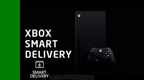 What Is Smart Delivery Which Xbox Series X Games Get Earlygame