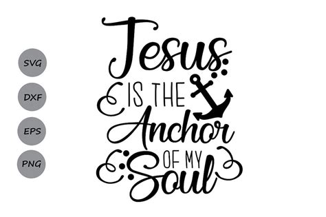 Jesus Is My Anchor Svg Jesus Svg Christian Svg Anchor Svg Bible By
