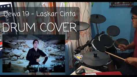 Laskar Cinta Drum Cover Dewa 19 Youtube