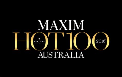 2016 Henleys Maxim Hot 100 Maxim Australia