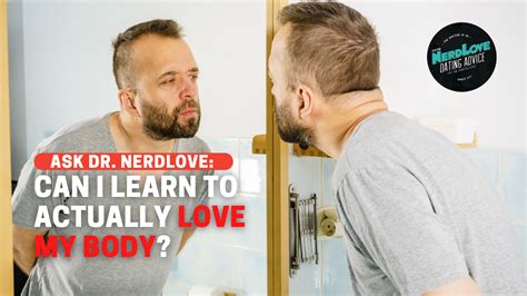 Can I Learn To Love My Body Paging Dr Nerdlove