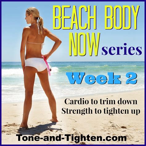Beach Body Now Week 2 Workout Series To Get You Beach Ready Tone