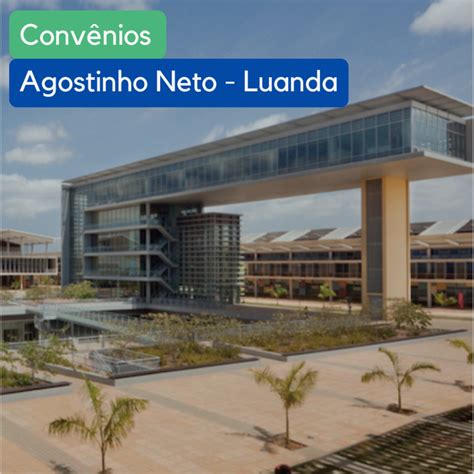 Convênios Universidade Agostinho Neto Angola Comissão De Relações