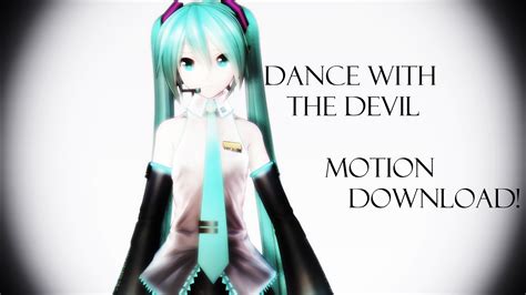 Mmd Motion Download Dance With The Devil By Ayuchan513 On Deviantart