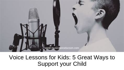 Voice Lessons For Kids Ways To Support Your Child Music And Dance