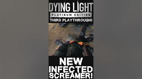 New Infected Screamer Dying Light Platinum Edition Shorts Youtube