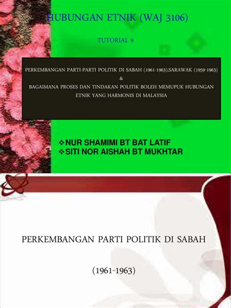 Isu pertikaian politik ini hanya akan membantutkan proses pembangunan negeri. HE - Perkembangan Parti Politik Di Sabah dan Sarawak dan ...
